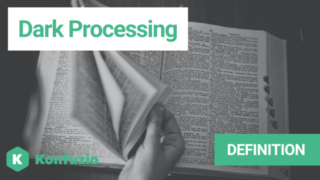 dark processing definition