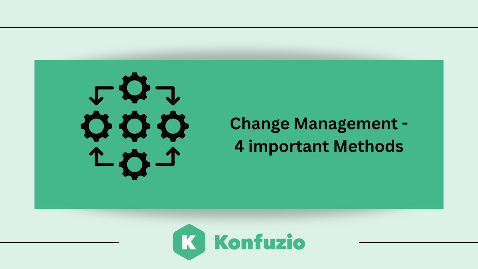 Modify Methods To Method Change Management - Methods, Tools and practical Examples
