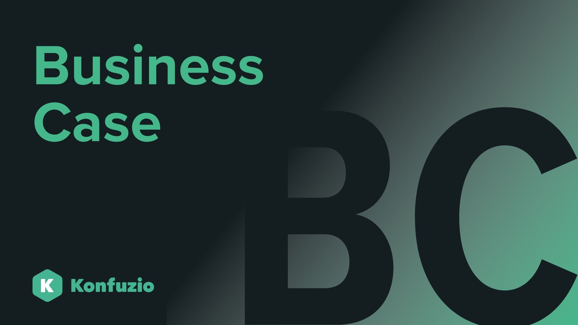 Business Case: Von der losen Idee zum erfolgreichen Projekt